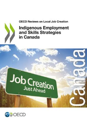 [OECD Reviews on Local Job Creation 01] • Indigenous Employment and Skills Strategies in Canada